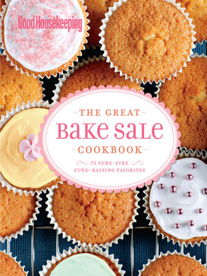 cover image of Good Housekeeping the Great Bake Sale Cookbook